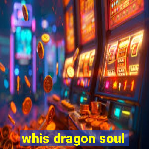 whis dragon soul